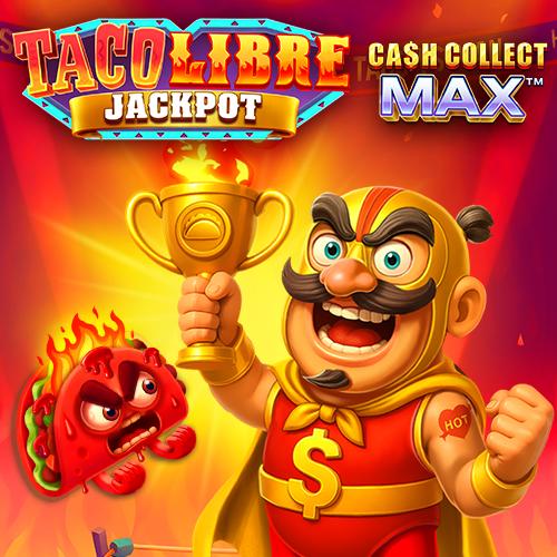 Taco Libre Jackpot: Cash Collect Max - SIGAMEN137